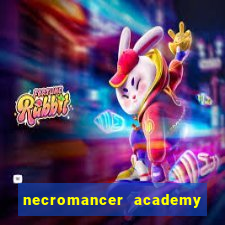 necromancer academy and the genius summoner 50